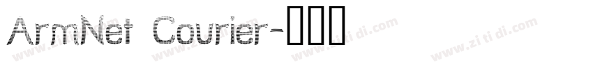 ArmNet Courier字体转换